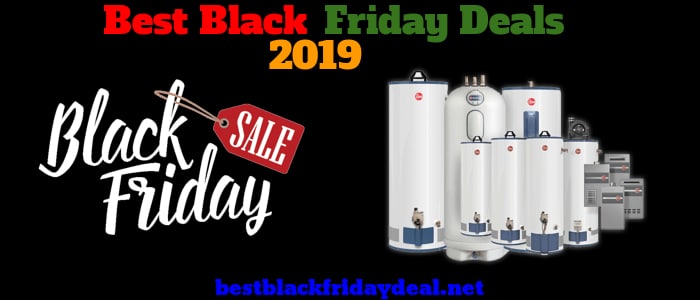 Water Heaters Black Friday Deals