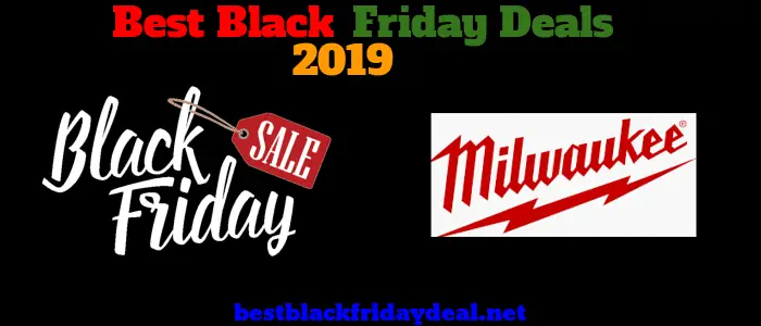 Milwaukee Black Friday 2019 Deals
