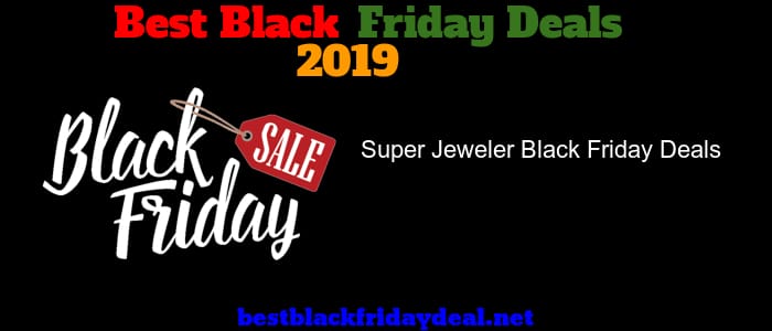 Super Jeweler Black Friday 2019