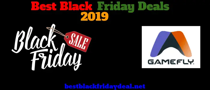 Gamefly Black Friday 2019 Deals