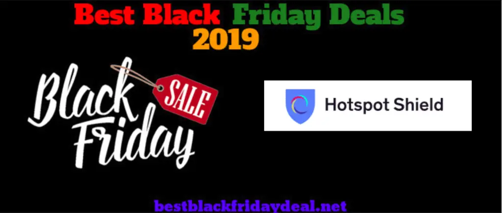 Hotspot Shield VPN Cyber Monday 2019 Sale: Plans & Subscriptions