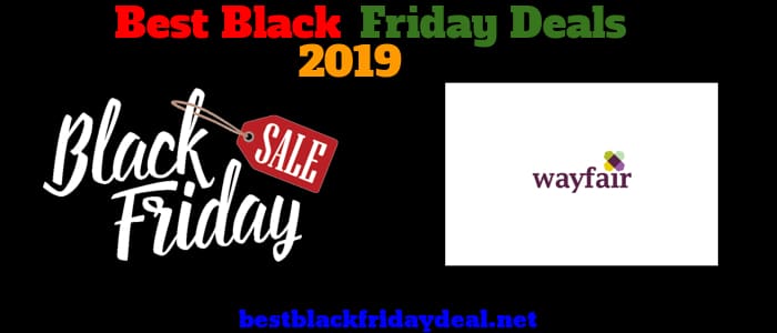 Wayfair Cyber Monday 2019 Deals Ad Sale Check Now