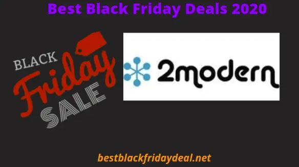 2modern Black Friday deals 2020