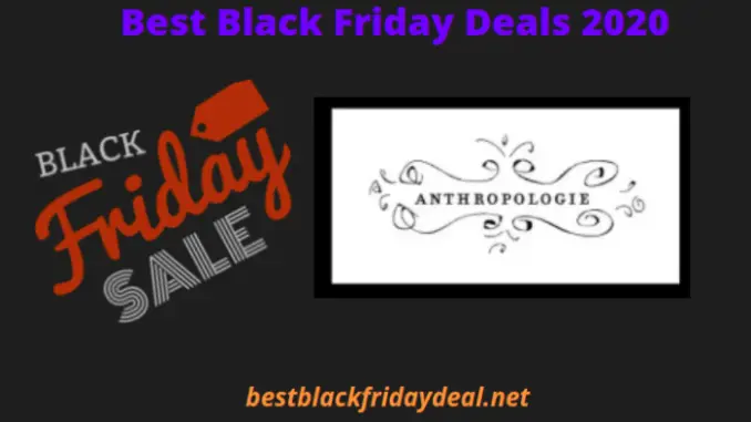 Anthropologie Black Friday Sale 2020 Anthropologie Black Friday Sale 2020