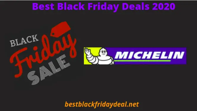 Michelin Black Friday 2020 Sale: Save Dollars On Tires During Michelin Black Friday Deals
