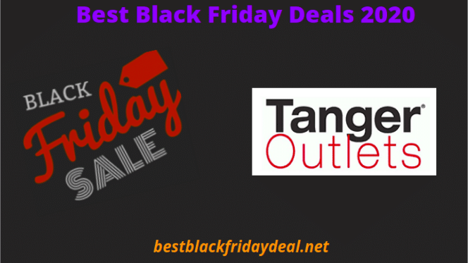 Tanger Outlets Black Friday 2020 Sale - Get Amazing Discount Offers on Tanger Outlets