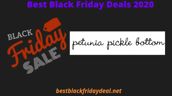 Petunia Pickle Bottom Black Friday 2020