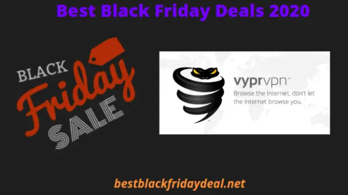 VyprVPN Black Friday Deals 2020 VyprVPN Black Friday Deals 2020