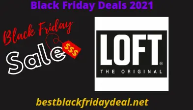 Loft Black Friday Sales 2021