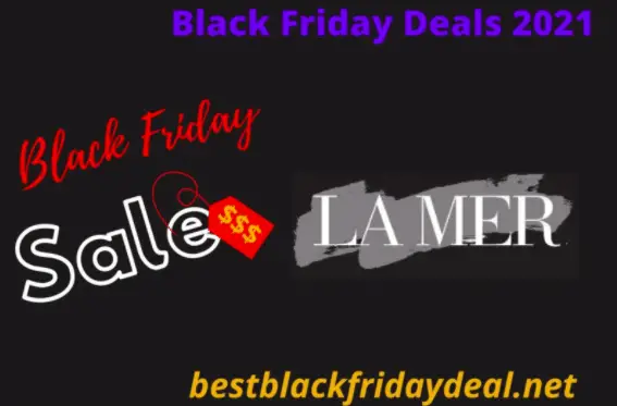 La Mer Black Friday Sale 2021
