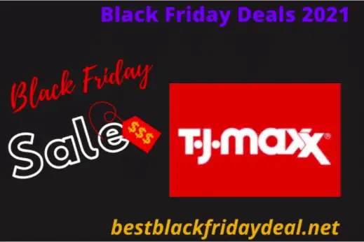 Tj Maxx Black Friday Deals 2021 Deals On Tj Maxx