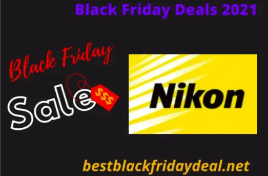 Nikon Camera Black Friday 2021