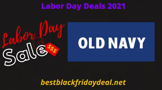 Old Navy Labor Day Sales 2021