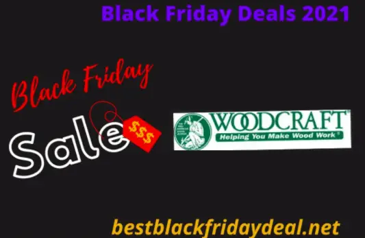 Woodcraft Black Friday 2021 Sale - Deals and Offers