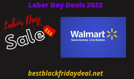 Walmart Labor Day Sales 2022