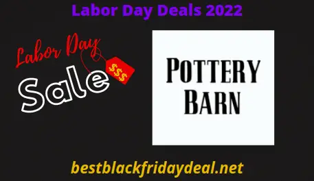 Pottery Barn Labor Day Sales 2022