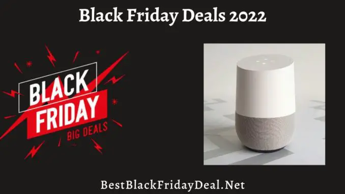 Google Home Black Friday Sales 2022