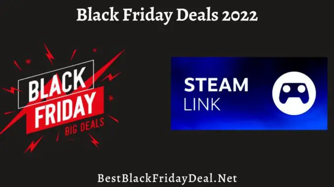 Steam Link Black Friday Sales 2022