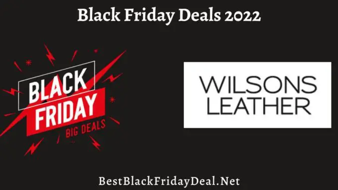 Wilsons Leather Black Friday Sales 2022
