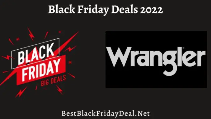 Wrangler Black Friday Sales 2022