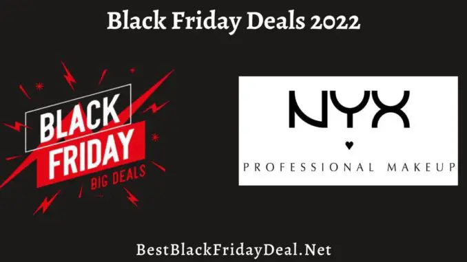 NYX Black Friday Sales 2022