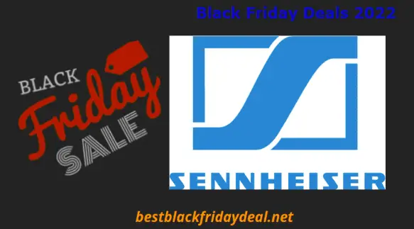 Sennheiser black friday Deals