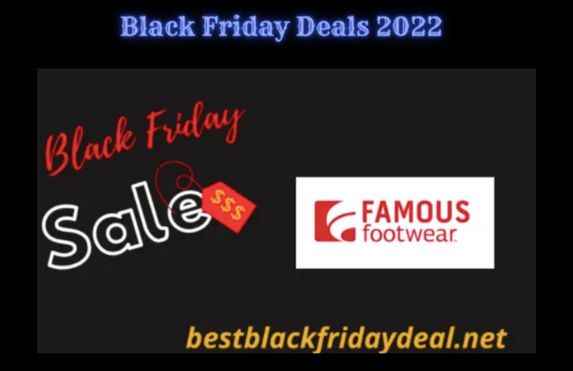 Famous footwear black friday 2022