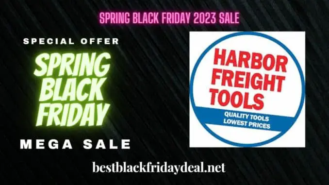 Harbor Freight Spring Black Friday 2023 Sale
