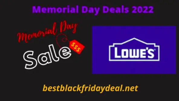 Lowe's Memorial Day Sales 2022