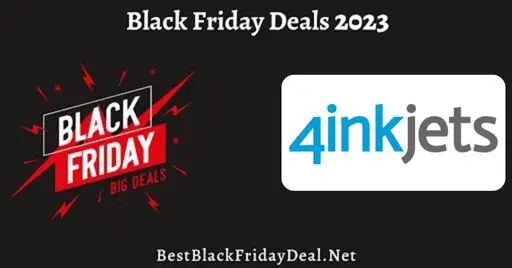 4inkjets Black Friday 2023 Deals