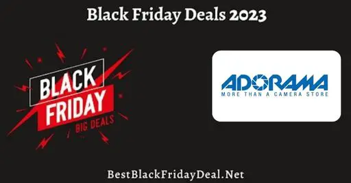 Adorama Black Friday 2023 Deals