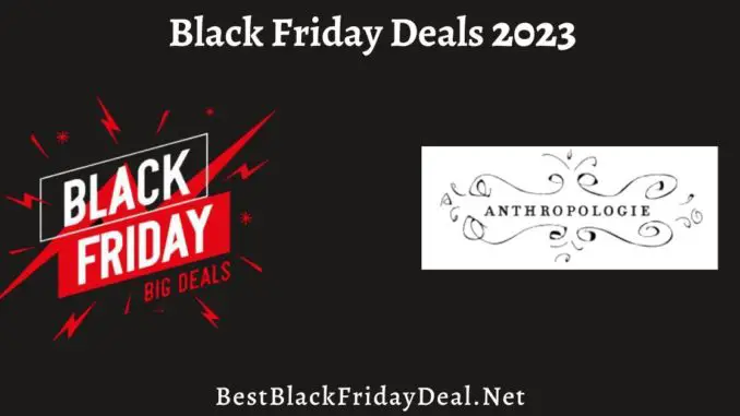 Anthropologie Black Friday Deals 2023