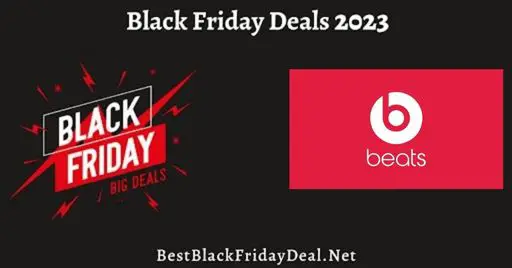 Beats Black Friday 2023 Deals