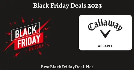 Callaway Apparel Black Friday 2023 Sale