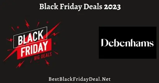 Debenhams Black Friday 2023 Deals