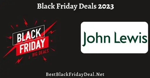 John Lewis Black Friday 2023 Sale