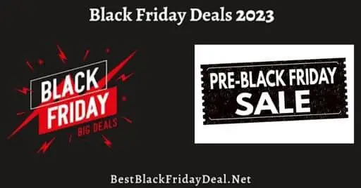 Pre Black Friday 2023 Deals & Offers