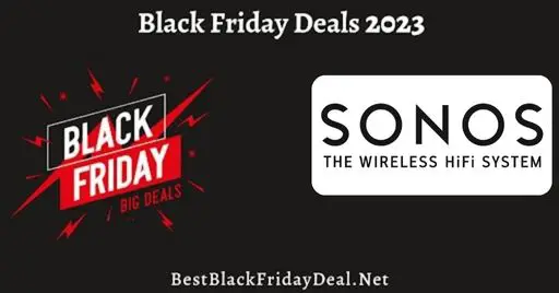 Sonos Black Friday 2023 Deals & Sales