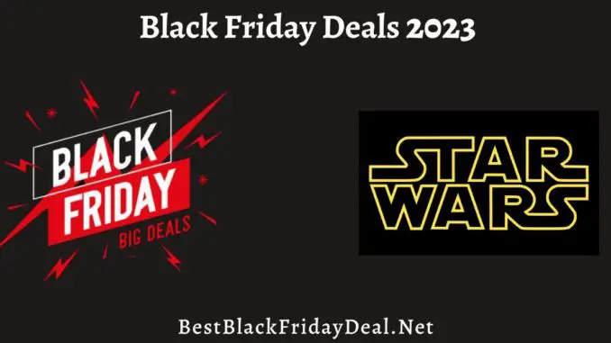 Star Wars Black Friday Deals 2023
