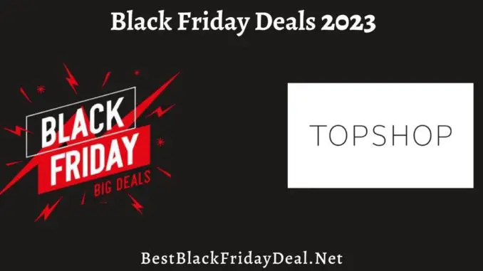 TOPSHOP Black Friday Deals 2023