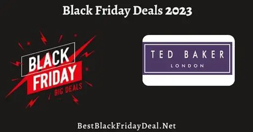 Ted Baker Black Friday 2023 Sale