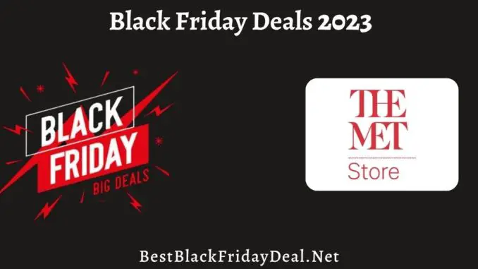 The Met Store Black Friday Sale 2023