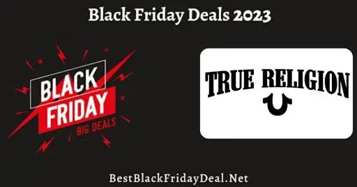 True Religion Black Friday 2023 Deals
