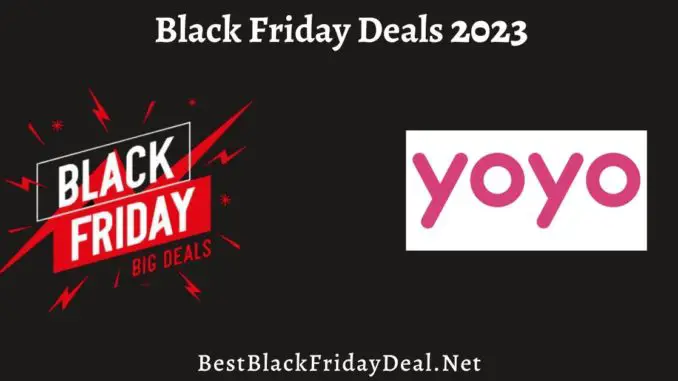 YoYo.com Black Friday Deals 2023