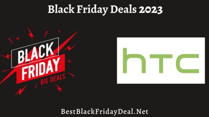 htc Black Friday Deals 2023