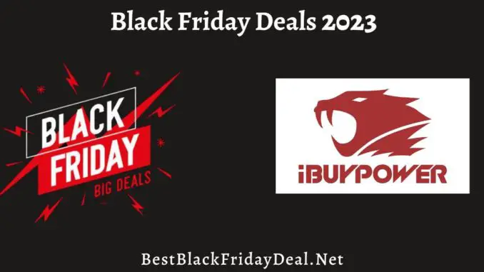 iBuypower Black Friday Deals 2023