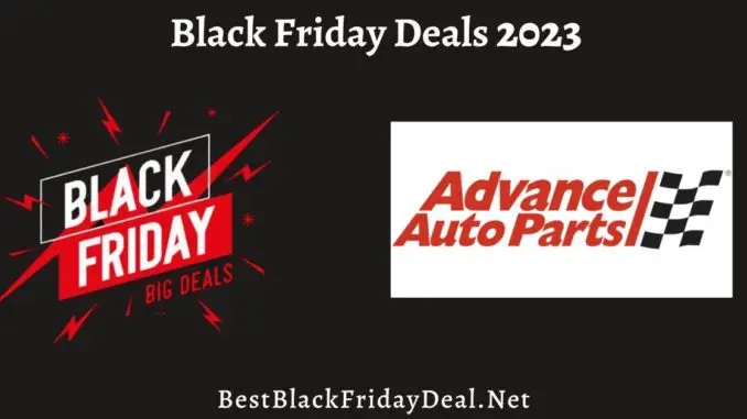 Advance Auto Parts Black Friday Deals 2023