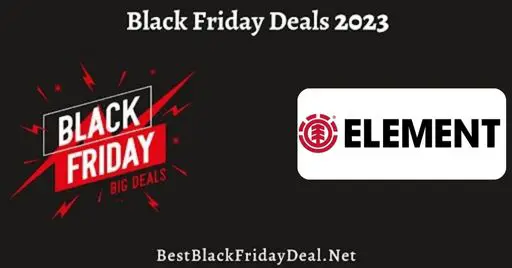 Element Black Friday Sale 2023