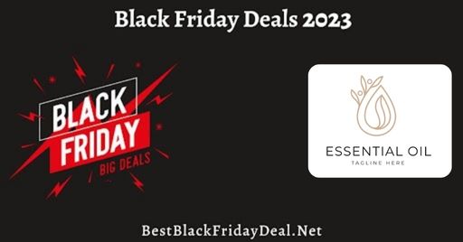 Essential Oil Black Friday Sale 2023