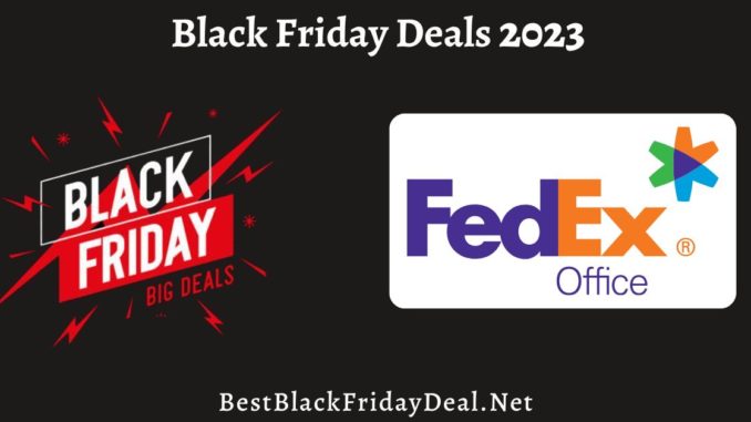 FedEx Office Black Friday Deals 2023